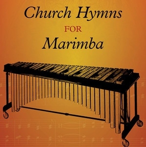 CHURCH HYMNS FOR MARIMBA