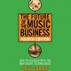 FUTURE OF THE MUSIC BUSINESS BK/OLM