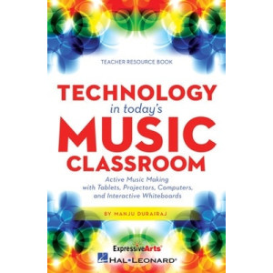 TECHNOLOGY IN TODAYS MUSIC CLASSROOM