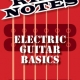 RIFF NOTES: ELECTRIC GUITAR BASICS