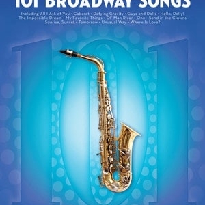 101 BROADWAY SONGS FOR ALTO SAX