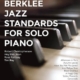 BERKLEE JAZZ STANDARDS FOR SOLO PIANO BK/OLA