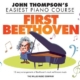FIRST BEETHOVEN EASIEST PIANO COURSE