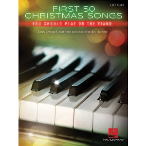 FIRST 50 CHRISTMAS SONGS YOU SHOULD PLAY ON THE PIANO