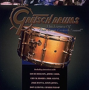 GRETSCH DRUMS THE LEGACY OF THAT GREAT GRETSCH