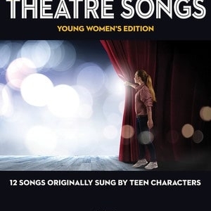 TEEN THEATRE SONGS YOUNG WOMEN BK/OLA