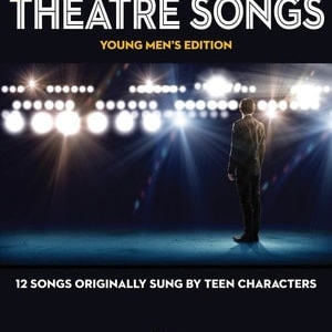 TEEN THEATRE SONGS YOUNG MEN BK/OLA