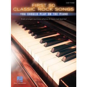 FIRST 50 CLASSIC ROCK SONGS PLAY PIANO