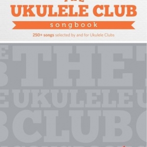 UKULELE CLUB SONGBOOK