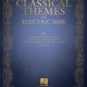 CLASSICAL THEMES FOR ELECTRIC BASS