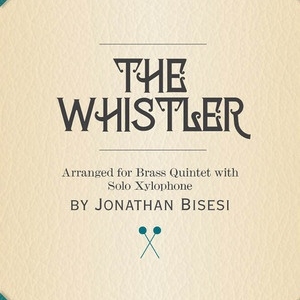 THE WHISTLER XYLOPHONE/BRASS QUINTET