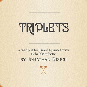 TRIPLETS XYLOPHONE/BRASS QUINTET