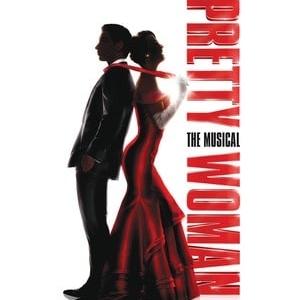 PRETTY WOMAN THE MUSICAL PIANO/VOCAL SELECTIONS