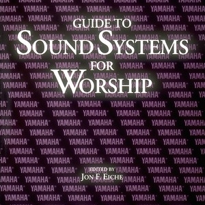 GUIDE TO SOUND SYSTEMS FOR WORSHIP