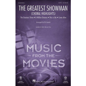 THE GREATEST SHOWMAN (CHORAL HIGHLIGHTS) SATB