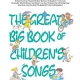 GREAT BIG BOOK OF CHILDRENS SONGS PVG