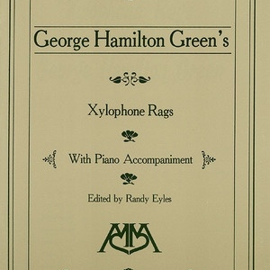 XYLYOPHONE RAGS OF GEORGE HAMILTON GREEN