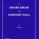 SNARE DRUM IN THE CONCERT HALL