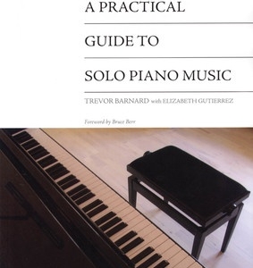 PRACTICAL GUIDE TO SOLO PIANO MUSIC