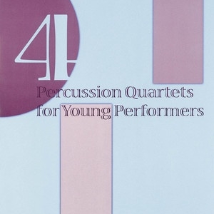 4 PERCUSSION QUARTETS FOR YOUNG PERFORMERS