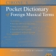 POCKET DICTIONARY OF FOREIGN MUSICAL TERMS
