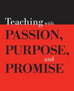 TEACHING WITH PASSION PURPOSE AND PROMISE