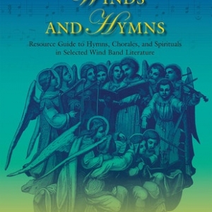 WINDS AND HYMNS SELECTED WIND BAND LITERATURE