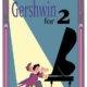GERSHWIN FOR 2 2P4H