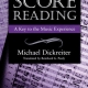 SCORE READING A KEY TO THE MUSIC EXPRERIENCE