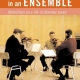 HOW TO SUCCEED IN AN ENSEMBLE CHAMBER MUSIC