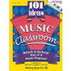 101 IDEAS FOR THE MUSIC CLASSROOM BK/2CD SET