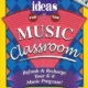 101 IDEAS FOR THE MUSIC CLASSROOM BK/2CD SET