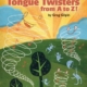 115 TANG TUNGLING TONGUE TWISTERS FROM A TO Z