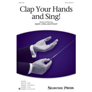 CLAP YOUR HANDS AND SING! SATB