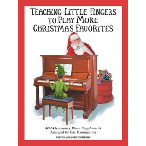 TEACHING LITTLE FINGERS MORE CHRISTMAS FAVORITES