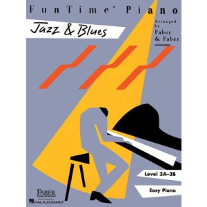 FUN TIME PIANO JAZZ AND BLUES LEVEL 3A - 3B
