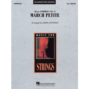 MARCH PETITE (FROM SYMPHONY NO 8) STG ORCH 3-4