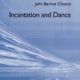 INCANTATION AND DANCE SC/PTS