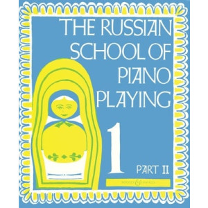 RUSSIAN SCHOOL OF PIANO PLAYING BOOK 1 PART 2