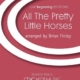ALL THE PRETTY LITTLE HORSES UNISON TREBLE