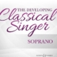 DEVELOPING CLASSICAL SINGER SOPRANO BK/OLA