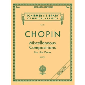 CHOPIN - MISCELLANEOUS COMPOSITIONS FOR PIANO