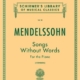 MENDELSSOHN - SONGS WITHOUT WORDS FOR PIANO