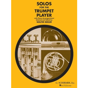 SOLOS FOR THE TRUMPET PLAYER TRUMPET/PIANO