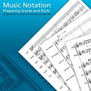 MUSIC NOTATION PREPARING SCORES AND PARTS