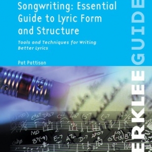 SONGWRITING ESSENTIAL GUIDE TO LYRIC FORM