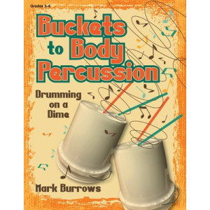 BUCKETS TO BODY PERCUSSION GR 3-6 REPRODUCIBLE