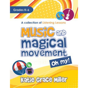 MUSIC AND MAGICAL MOVEMENT OH MY GR K-6 BK/OLM