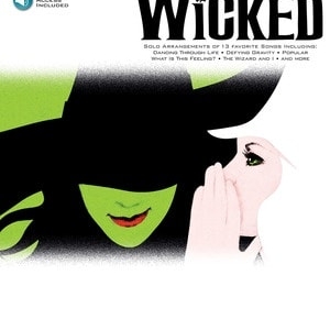 WICKED A NEW MUSICAL ALTO SAXOPHONE BK/CD