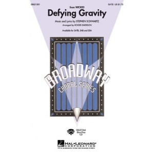 DEFYING GRAVITY SATB FROM WICKED